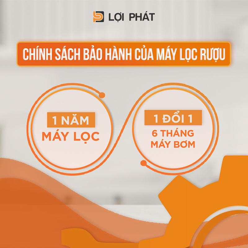 Chinh sach bao hanh May loc ruou cua Loi Phat