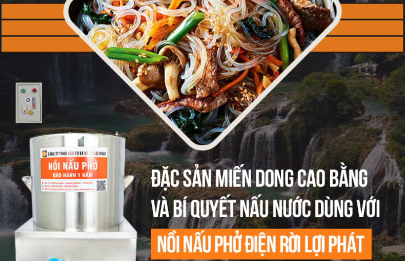 Đặc sản miến dong Cao Bằng và bí quyết nấu nước dùng với Nồi nấu phở điện rời LỢI PHÁT