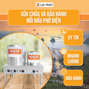 Sửa chữa và bảo hành nồi nấu phở điện - UY TÍN, NHANH CHÓNG, CÓ BẢO HÀNH