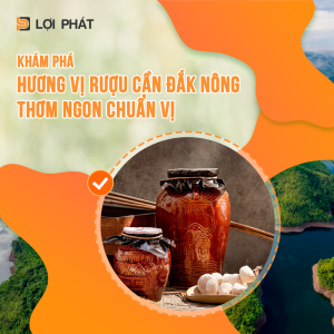 Khám phá hương vị rượu cần Đắk Nông thơm ngon chuẩn vị