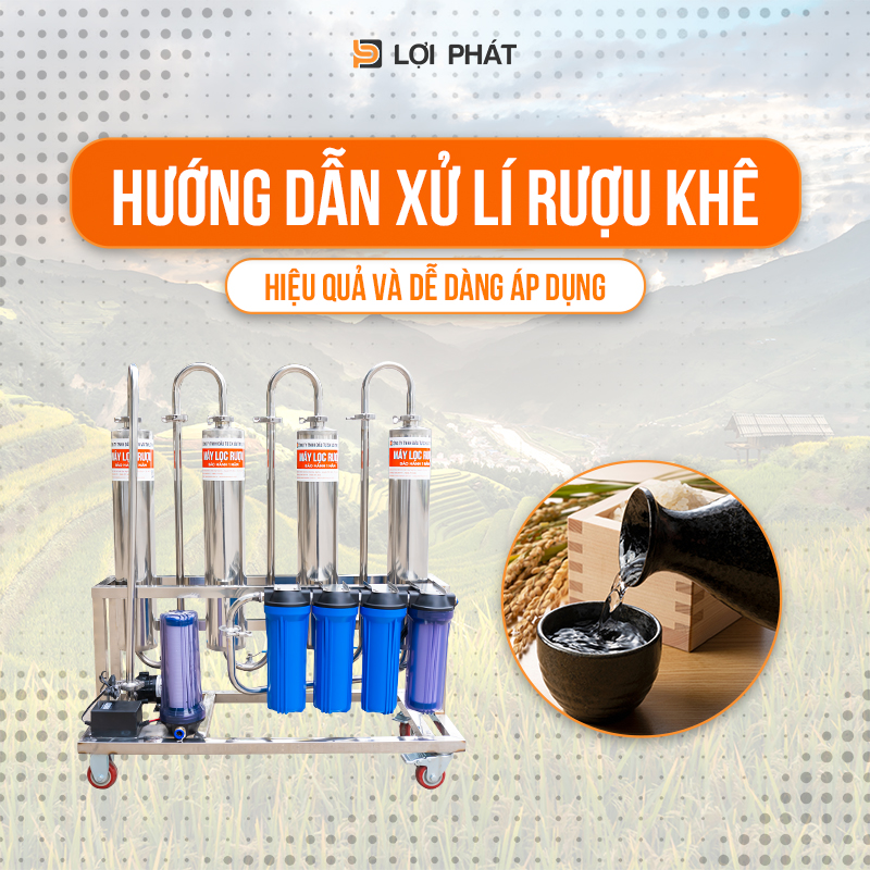 Huong dan xu li ruou khe