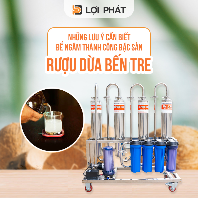 Nhung luu ý can biet khi ngam ruou dua Ben Tre