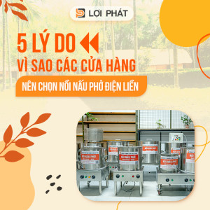 5 lý do các cửa hàng nên chọn nồi nấu phở điện liền