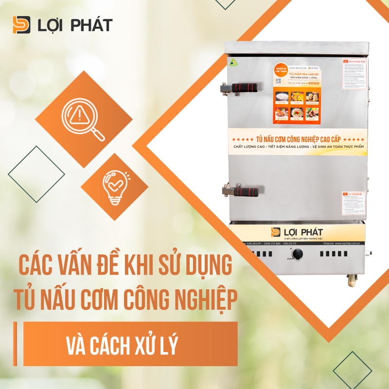 Cac van de khi su dung Tu nau com cong nghiep va cach xu ly