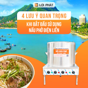 4 lưu ý quan trọng khi bắt đầu sử dụng nồi nấu phở điện