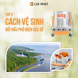 Top 5 cách vệ sinh nồi nấu phở điện cực dễ