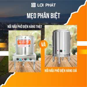 Mẹo phân biệt nồi nấu phở điện hàng thật và hàng giả