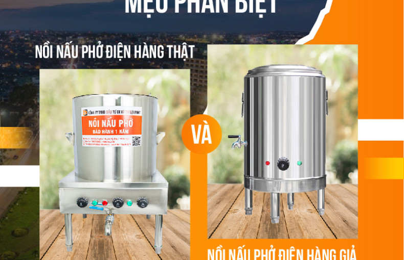 Mẹo phân biệt nồi nấu phở điện hàng thật và hàng giả