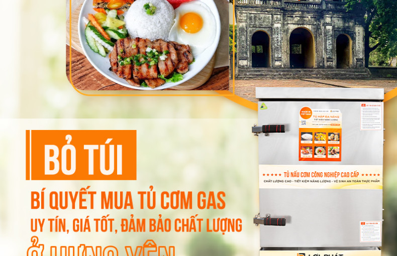 Bỏ túi bí quyết mua tủ cơm gas ở Hưng Yên uy tín, giá tốt, đảm bảo chất lượng