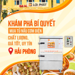 Khám phá bí quyết mua tủ nấu cơm điện ở Hải Phòng chất lượng, giá tốt, uy tín