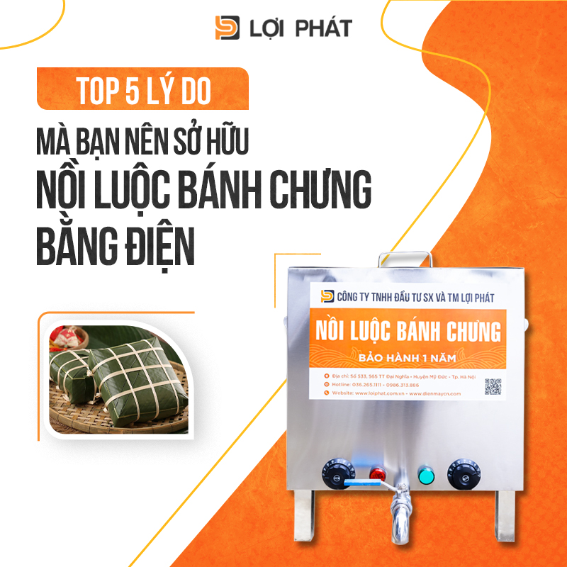 top 5 ly do ma ban nen so huu noi luoc banh chung bang dien