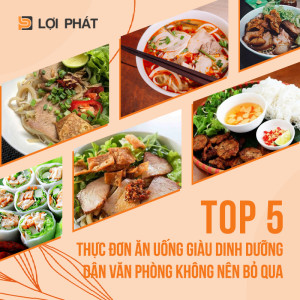 Top 5 thực đơn ăn uống giàu dinh dưỡng của các quán cơm mà dân văn phòng không nên bỏ qua