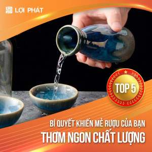 Top 5 bí quyết khiến mẻ rượu của bạn thơm ngon chất lượng