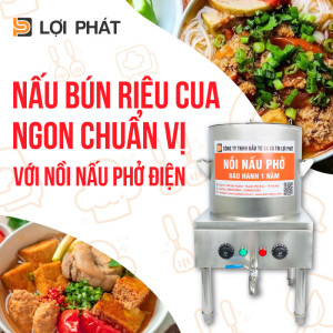 Hướng dẫn nấu bún riêu cua đồng miền Nam ngon chuẩn vị với nồi nấu phở điện của LỢI PHÁT