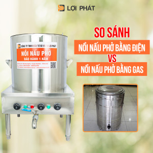 So sánh nồi nấu phở bằng điện và nồi nấu phở bằng gas